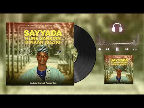 SABUWAR KASIDAR KALIFAN SAKOTAWA SAYYADA KUNE SANADIN DUKAN ARZIQI 