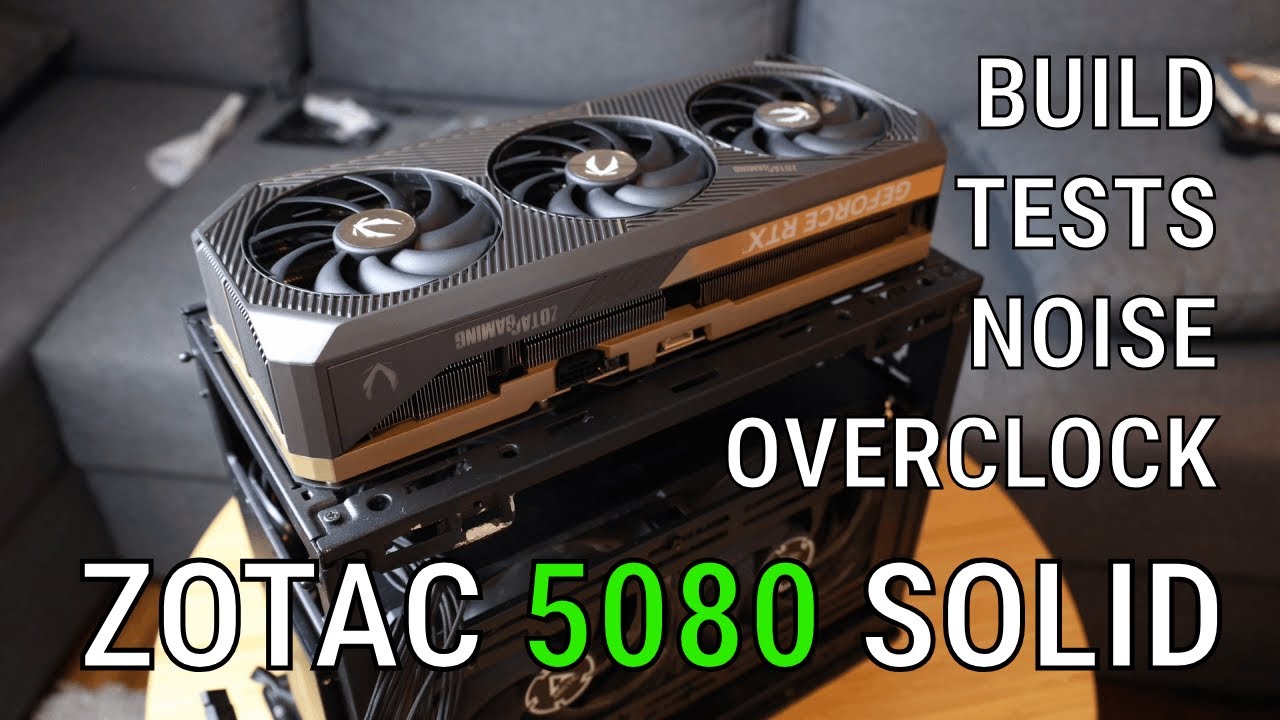 ZOTAC RTX 5080 SOLID (non-OC) Review - Temps, noise, overclocked performance