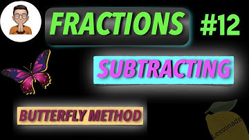 11 plus maths fractions-Subtracting fractions using Butterfly Method | Lessonade