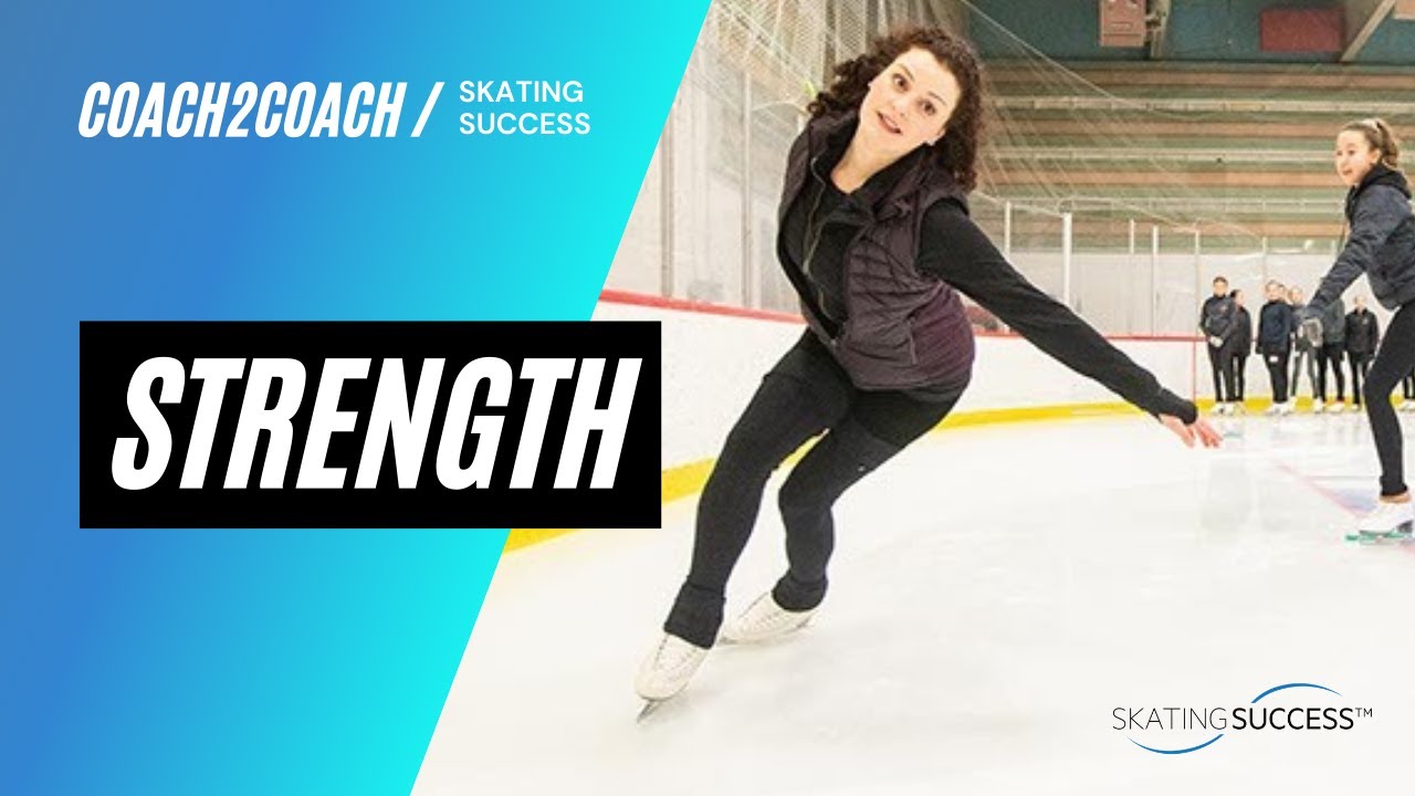 COACH 2 COACH | STRENGTH | SKATING SUCCESS