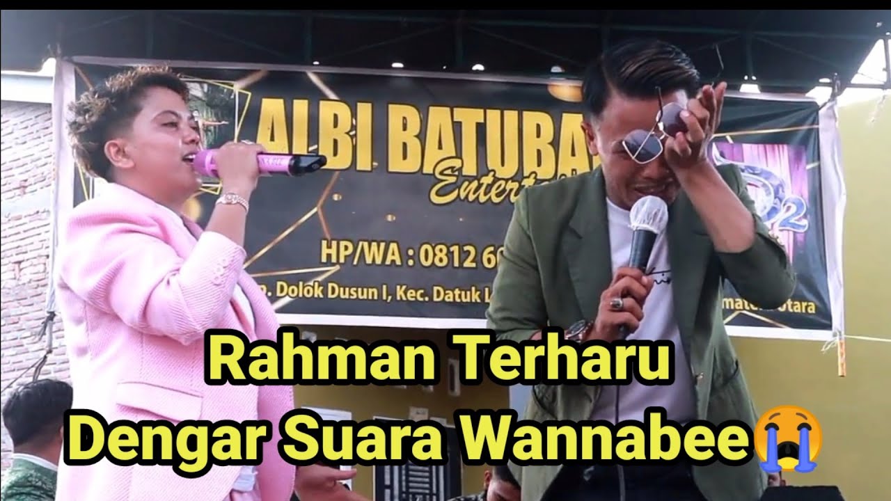 RAHMAN NANGIS DENGAR SUARA WANNABEE - HAMKO HUMISE CURALO.