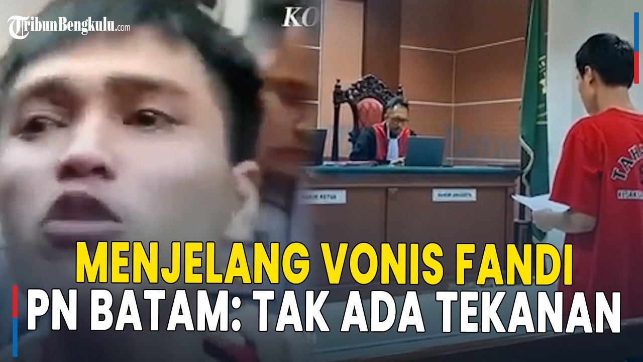 Menjelang Vonis Fandi ABK Dituntut Hukuman Mati, PN Batam: Tak Ada Tekanan