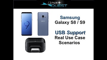Samsung Galaxy S8/S9 - USB Real Use Support