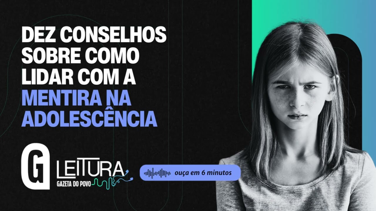 10 conselhos sobre como lidar com a mentira na adolescência