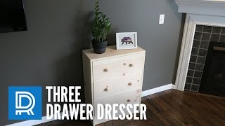 a dad overcomes first world adversity to make a three drawer dresser his daughters never wanted or dreamed of...because it