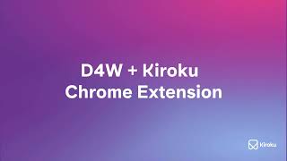 D4W and the Kiroku Chrome Extension | Kiroku Tutorials