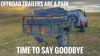 Why OffRoad / Overland Trailers Are Junk!  Let Me Explain Why I'm Getting Rid of Mine.(click bait)