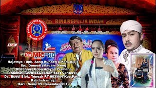 🔵🔴🔵 LIVE STREAMING MALAM | SANDIWARA BINA REMAJA INDAH | BUGEL - PATROL | SENIN 09 DESEMBER 2019