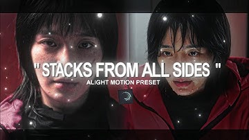 "STACKS FROM ALL SIDES" tiktok trend edit preset | Alight motion