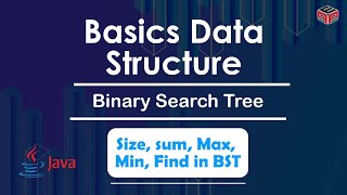Details Size, sum, Max, Min, Find in BST | Binary Search Tree | In English | Java | Video_3 Guide