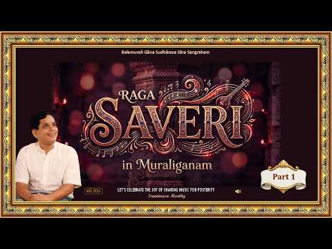 The Raga Saveri in Muraliganam🔹A Collection of 18 Renditions (1954-2008)🔸M Balamuralikrishna 🔹Part 1
