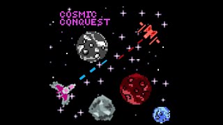 Cosmic Conquest Gameplay The Game I Made