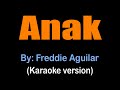 ANAK - Freddie Aguilar (karaoke version)