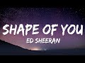 Ed Sheeran - Shape of You (Lyrics)