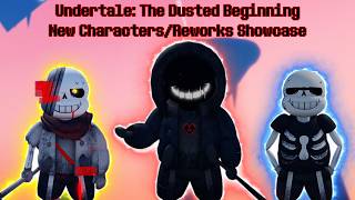 THIS GAME GOT A LOT OF UPDATES! Undertale: The Dusted Beginning All New/Reworked Characters Showcase