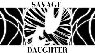 【MAD】絲之歌 / 野蠻的女兒 (Silksong / Savage Daughter)
