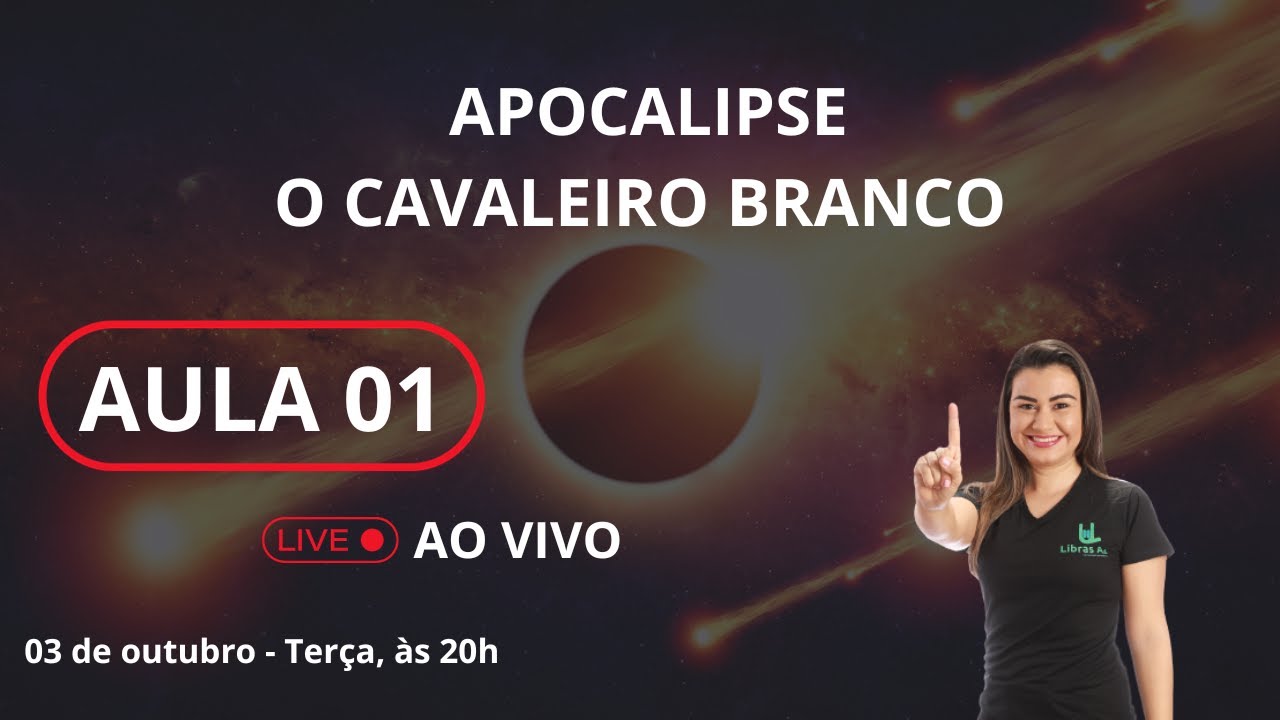 O CAVALO BRANCO E SEU CAVALEIRO Apocalipse em Libras Libras A2