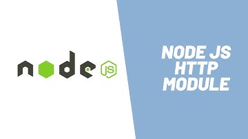 Learn about Node JS HTTP module