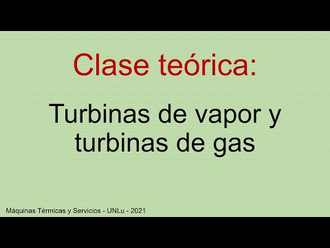Clase Teórica: Turbinas de vapor y turbinas de gas.