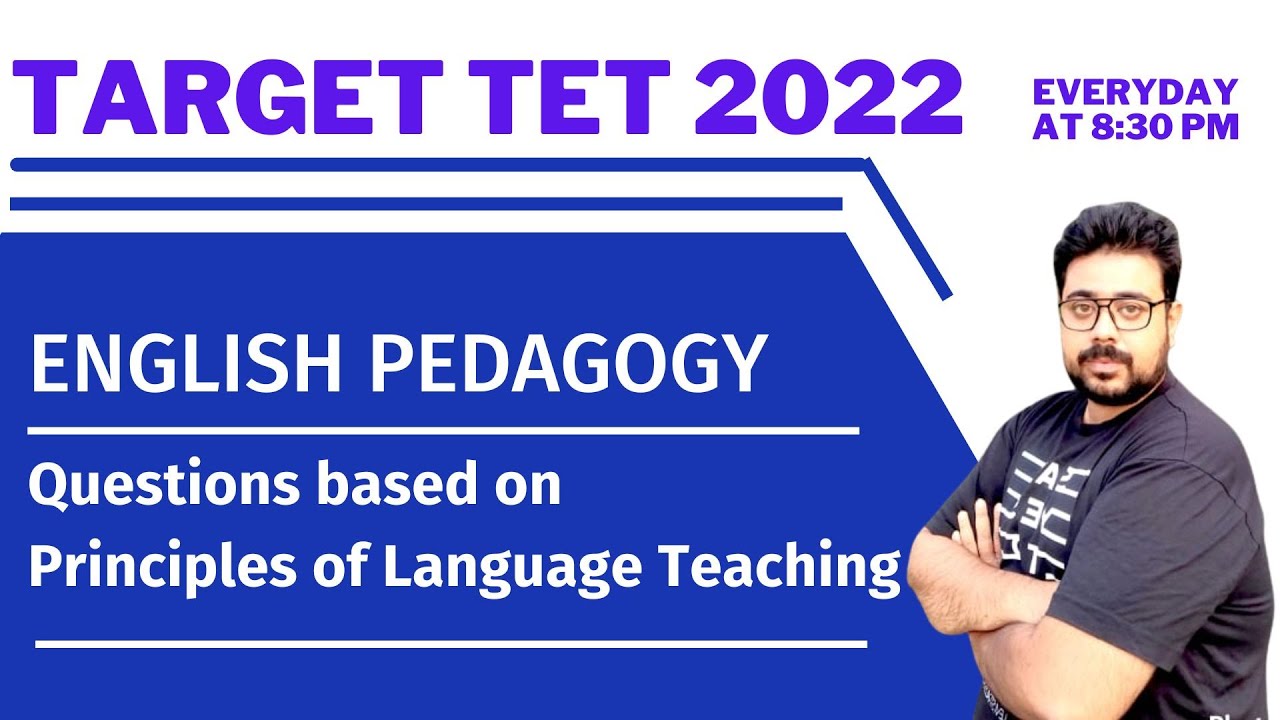ENGLISH PEDAGOGY || PRINCIPLES OF LANGUAGE TEACHING || BY GOUTAM SIR ...