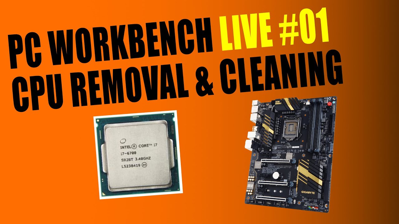 PC Workbench LIVE #01 CPU Removal & Cleaning - YouTube