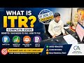 What is ITR? Complete Guide 2026 | Benefits, Eligibility & How to File I