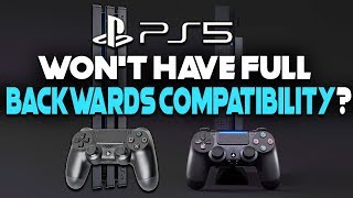 PS5 WON'T HAVE FULL BACKWARDS COMPATIBILITY?