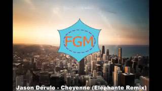 Jason Derulo - Cheyenne (Elephante Remix)