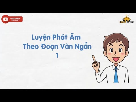 Video Luyện Phát Âm Theo Đoạn Văn Ngắn 1 - youtube