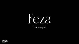 Feza - Yok Gibiyim