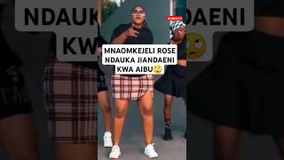 🤣MNAOMKEJELI ROSE NDAUKA JIANDAENI KWA AIBU🙄🤪💥🔥 #globaltv #shortsvideo #breaking #viralvideo #live