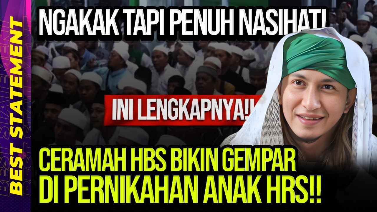 NGAKAK PENUH NASIHAT! CERAMAH HABIB BAHAR BIKIN GEMPAR DI PERNIKAHAN ANAK HRS!! INI LENGKAPNYA!!