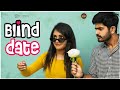 Blind Date | Soniya Singh | Rowdy Baby | South Indian Logic