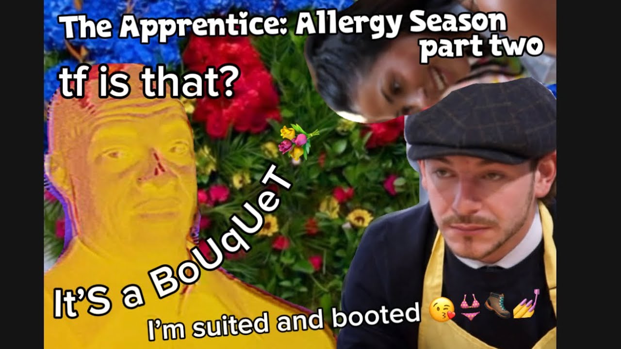 The apprentice flower season part two
