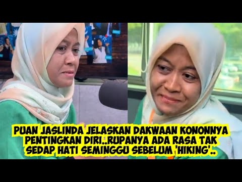 PUAN JASLINDA JAWAB DAKWAAN PENTINGKAN DIRI TAK TUNGGU AHLI KUMPULAN LAIN SAMPAI SESAT SEORANG DIRI.