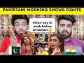 Pakistani Morning Shows Fights On Live Tv Angry Reaction By|Pakistani Bros Reactions|