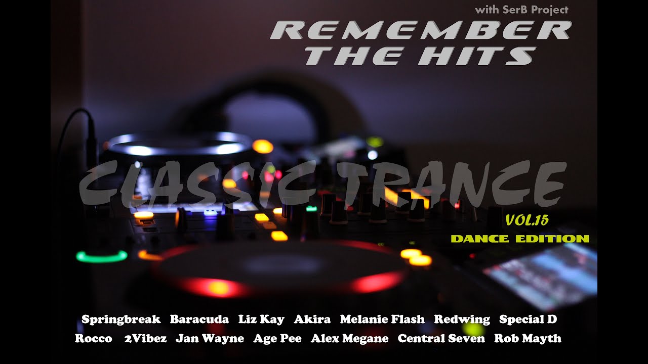 CLASSIC TRANCE vol. 15 "Remember The Hits" (Dance Edition)