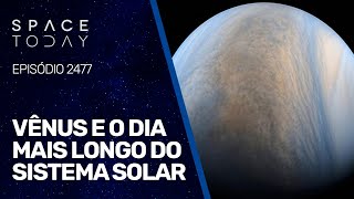 VÊNUS E O DIA MAIS LONGO DO SISTEMA SOLAR