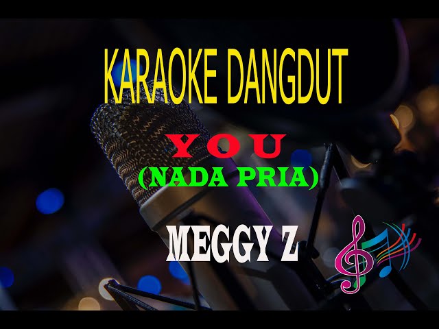 Karaoke You Nada Pria - Meggy Z (Karaoke Dangdut Tanpa Vocal) class=