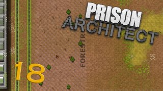 Just trees for money in Prison Architect Ep18