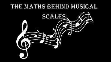 The maths behind musical scales