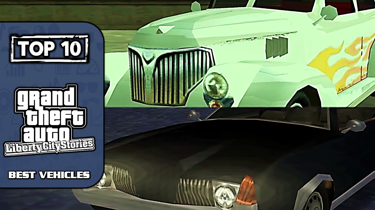 Top 10 Best Vehicles In Gta: Liberty City Stories