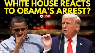 US Breaking News LIVE: Barack Obama Under Fire | White House' Big Remark On Obama's Arrest | Trump