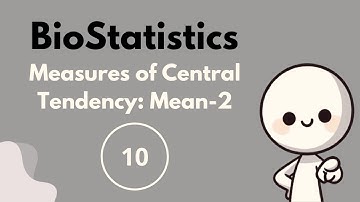 Biostatistics-10 | Mean-2 | Calculation for Continuous Data and Correction of Incorrect Mean
