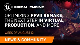 News and Community Spotlight | August 12, 2021 | Unreal Engine