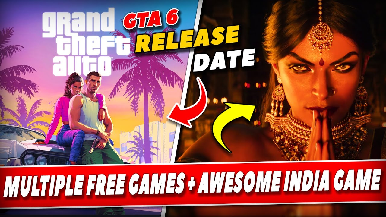 GTA 6 Release Date New Indian Game Multiple FREE Games YouTube 