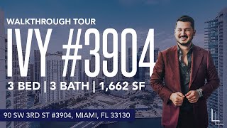 Walkthrough Tour: Ivy #3904 | Downtown Miami Real Estate