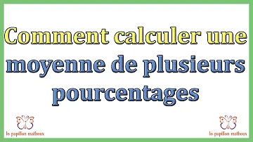 Comment calculer la moyenne de plusieurs moyennes ?