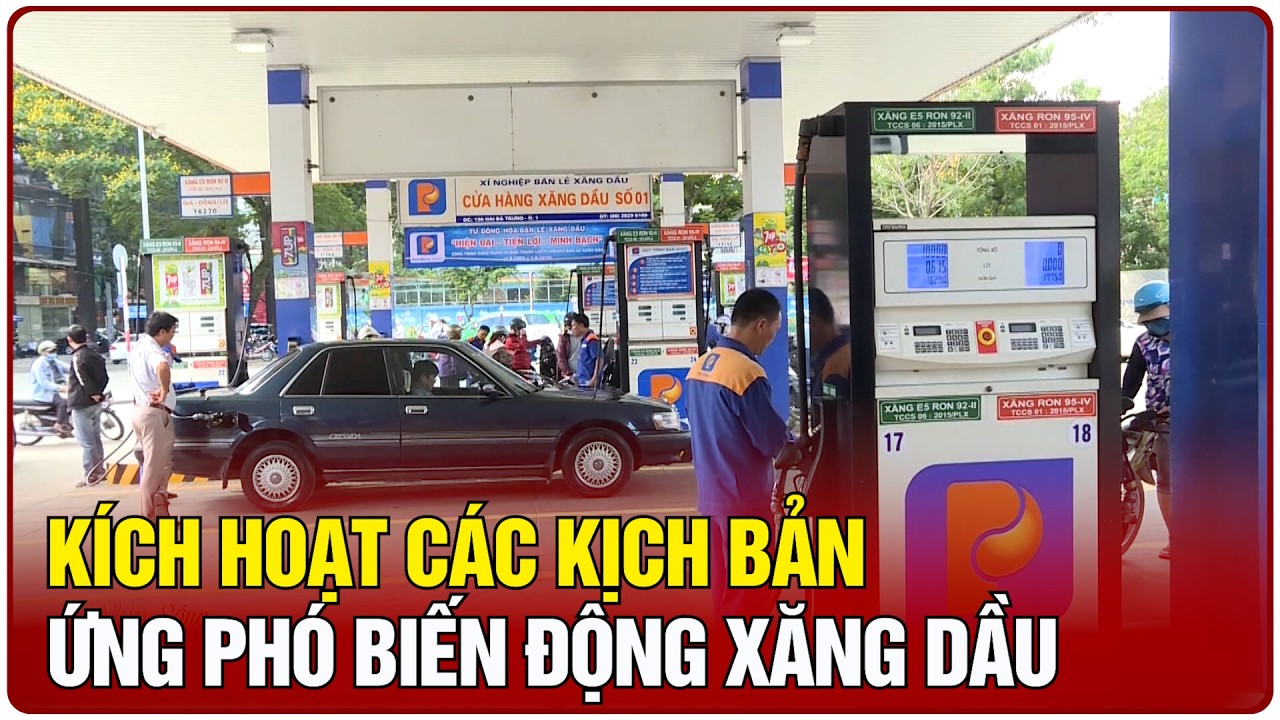 Kích hoạt các kịch bản ứng phó biến động xăng dầu | Cần Thơ