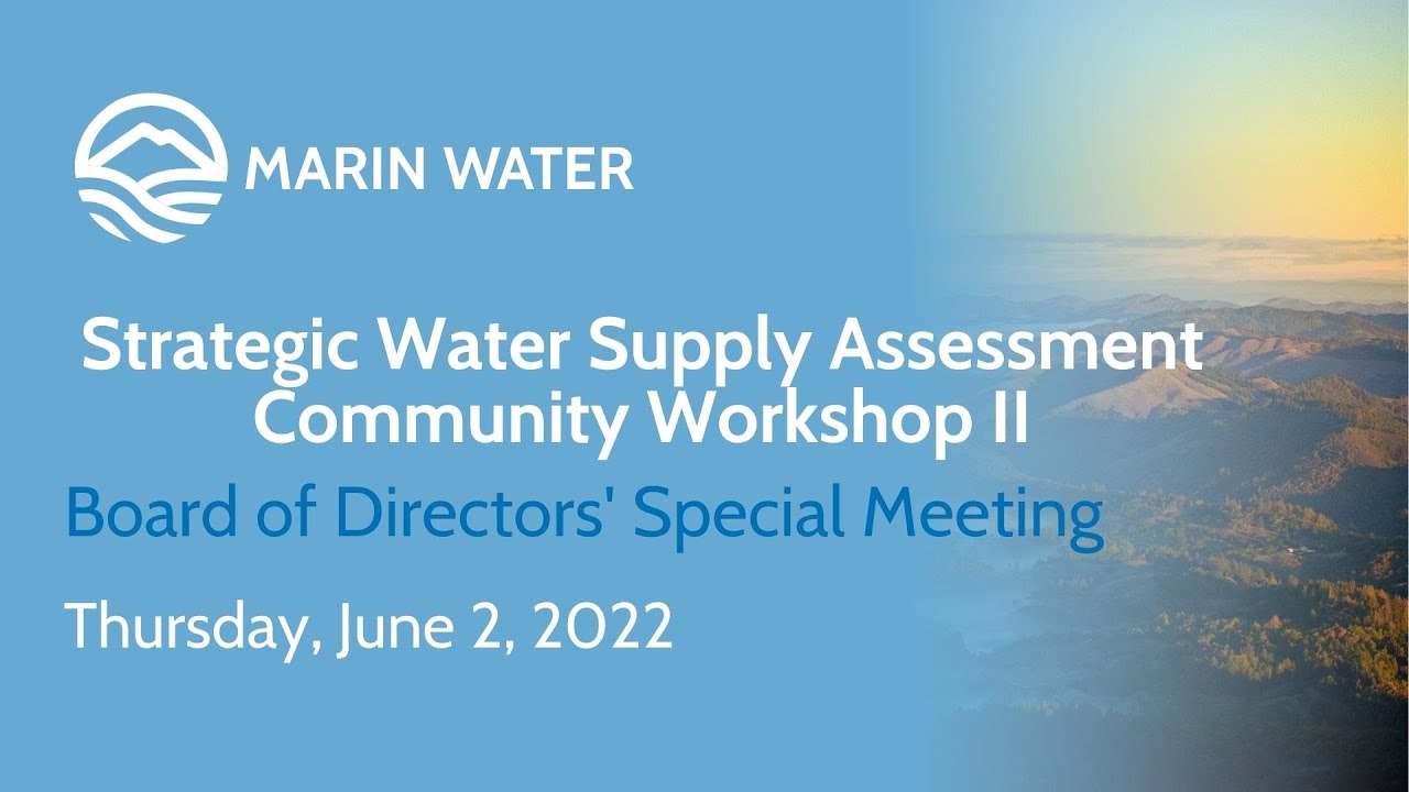 5 p.m. Strategic Water Supply Assessment Community Workshop II June 2, 2022